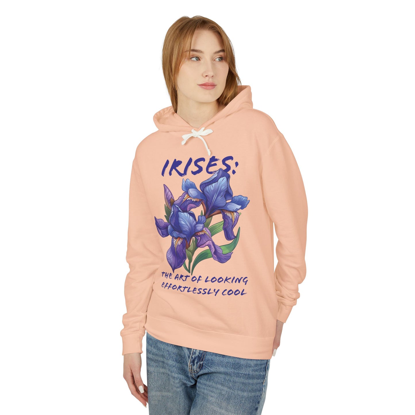 Flower Quote | Lightweight Hooded Sweatshirt | Irises