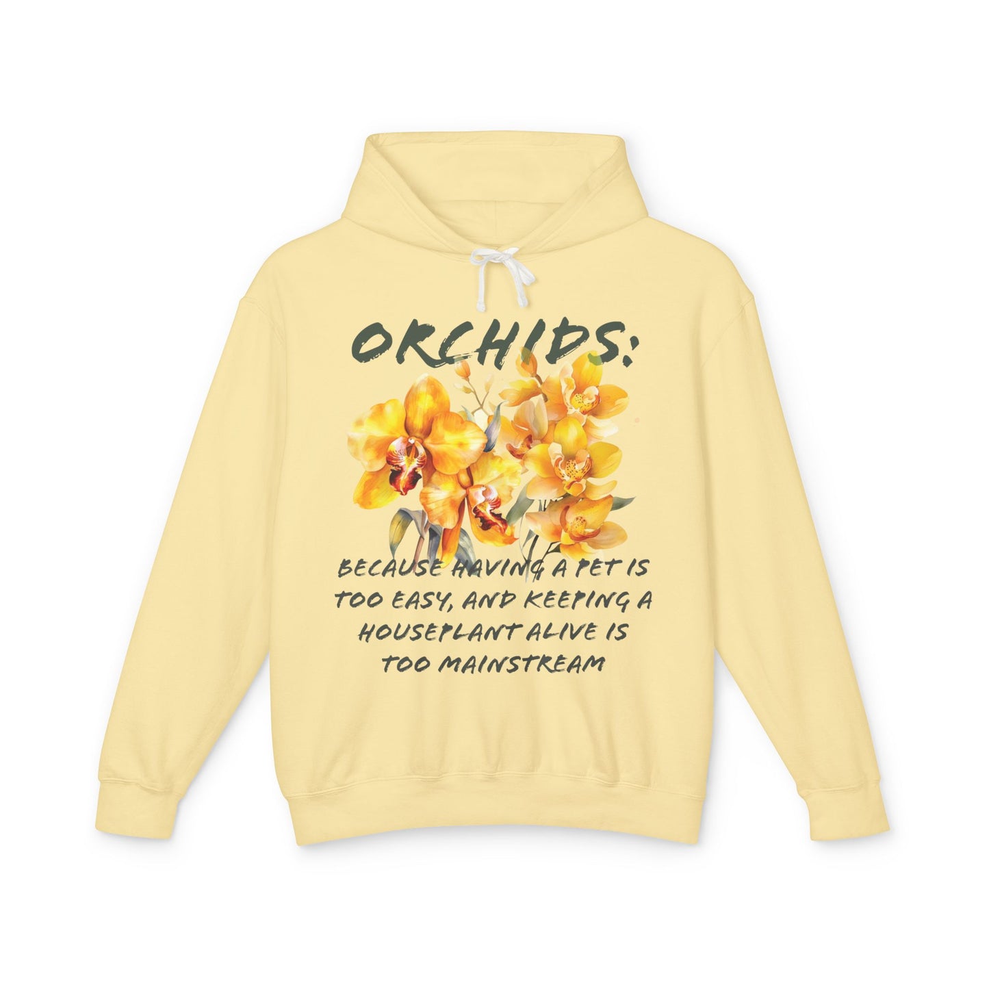 Flower Quote | Lightweight Hooded Sweatshirt | Orchids