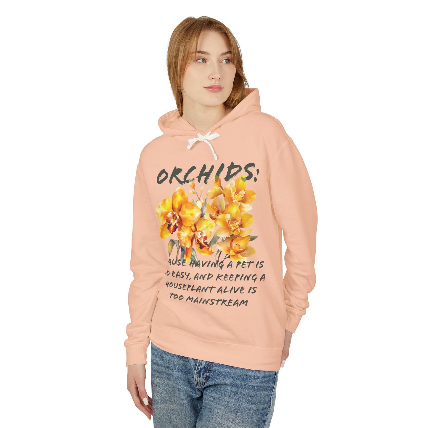 Flower Quote | Lightweight Hooded Sweatshirt | Orchids