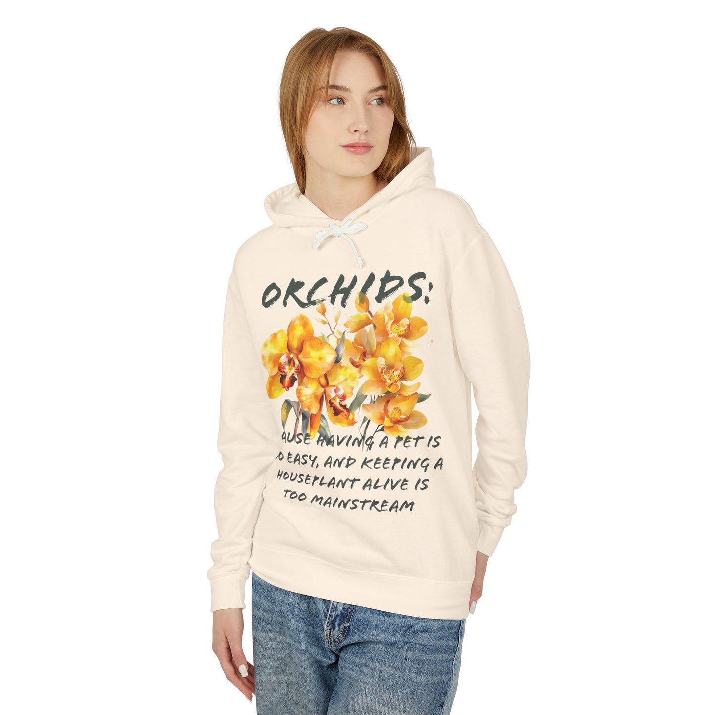 Flower Quote | Lightweight Hooded Sweatshirt | Orchids