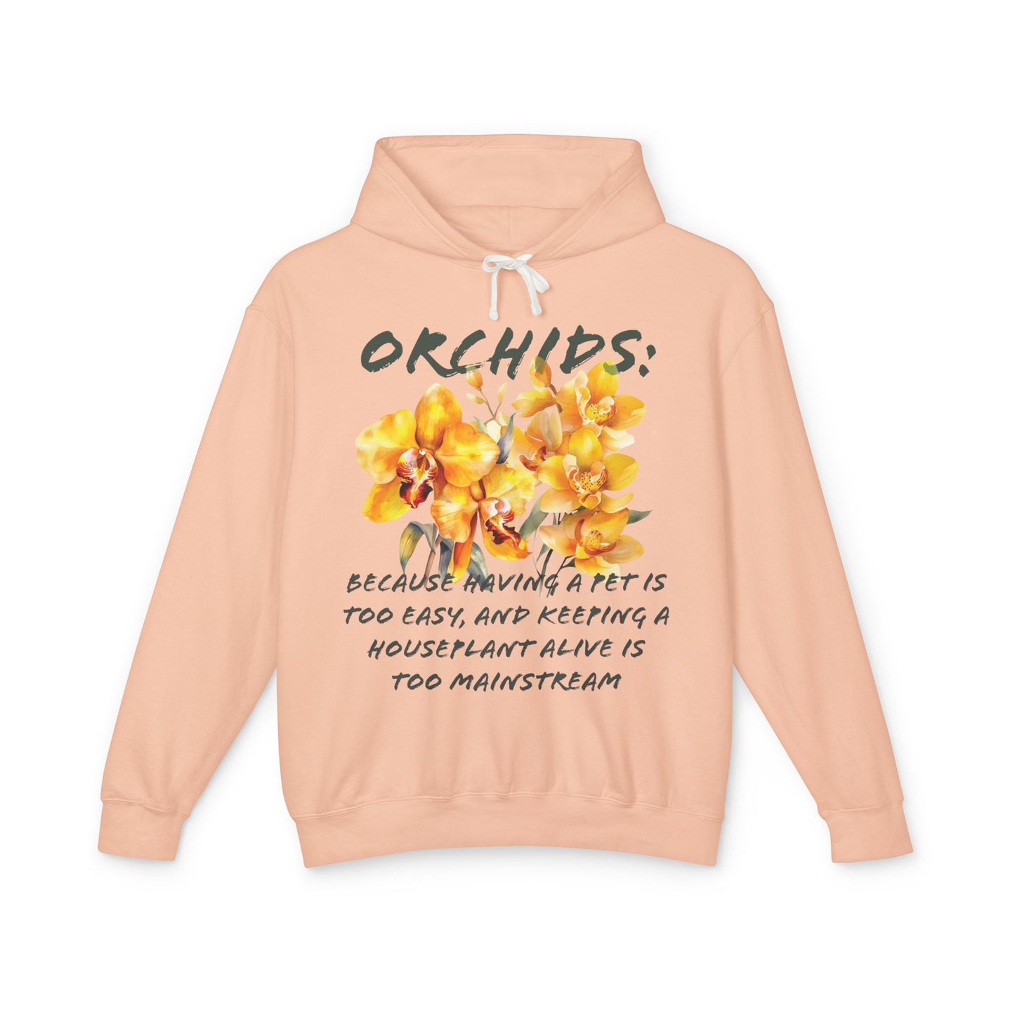 Flower Quote | Lightweight Hooded Sweatshirt | Orchids