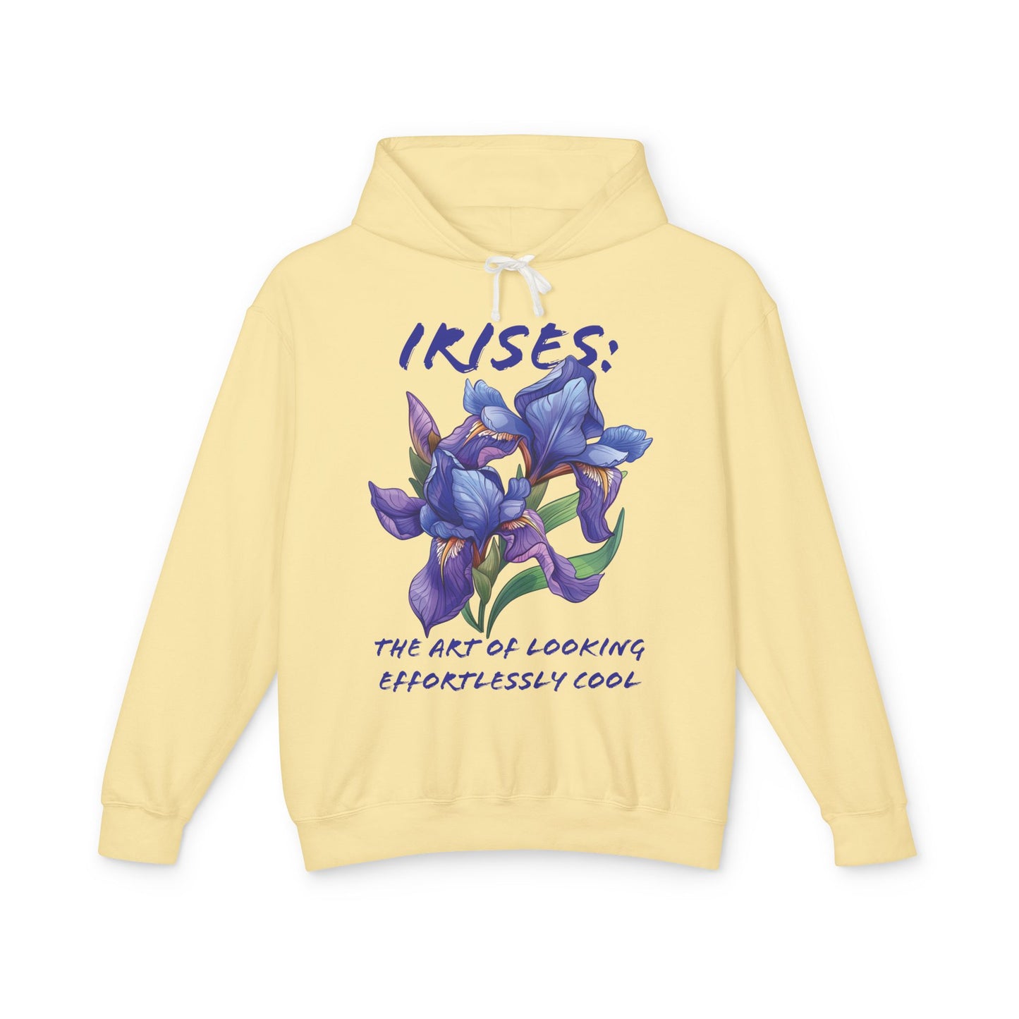 Flower Quote | Lightweight Hooded Sweatshirt | Irises