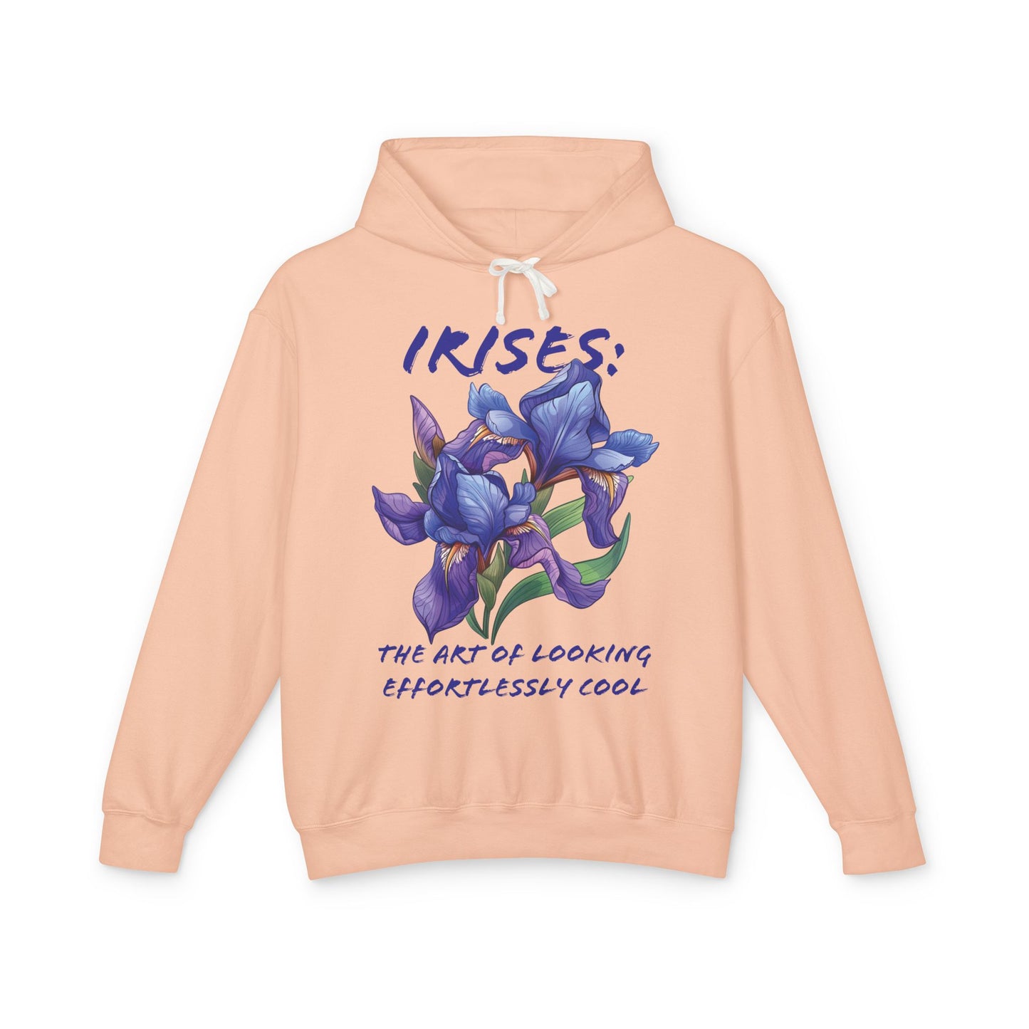 Flower Quote | Lightweight Hooded Sweatshirt | Irises