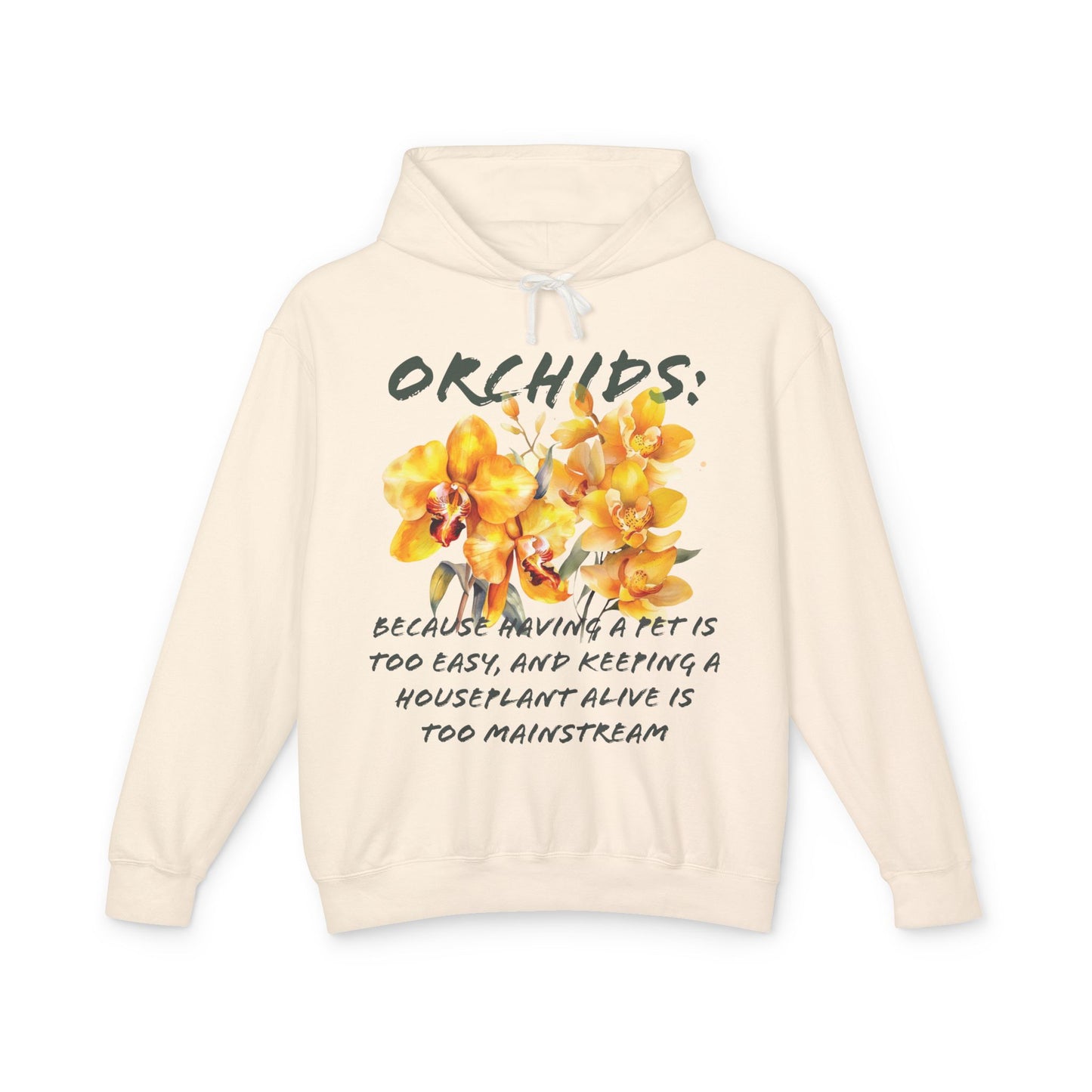 Flower Quote | Lightweight Hooded Sweatshirt | Orchids