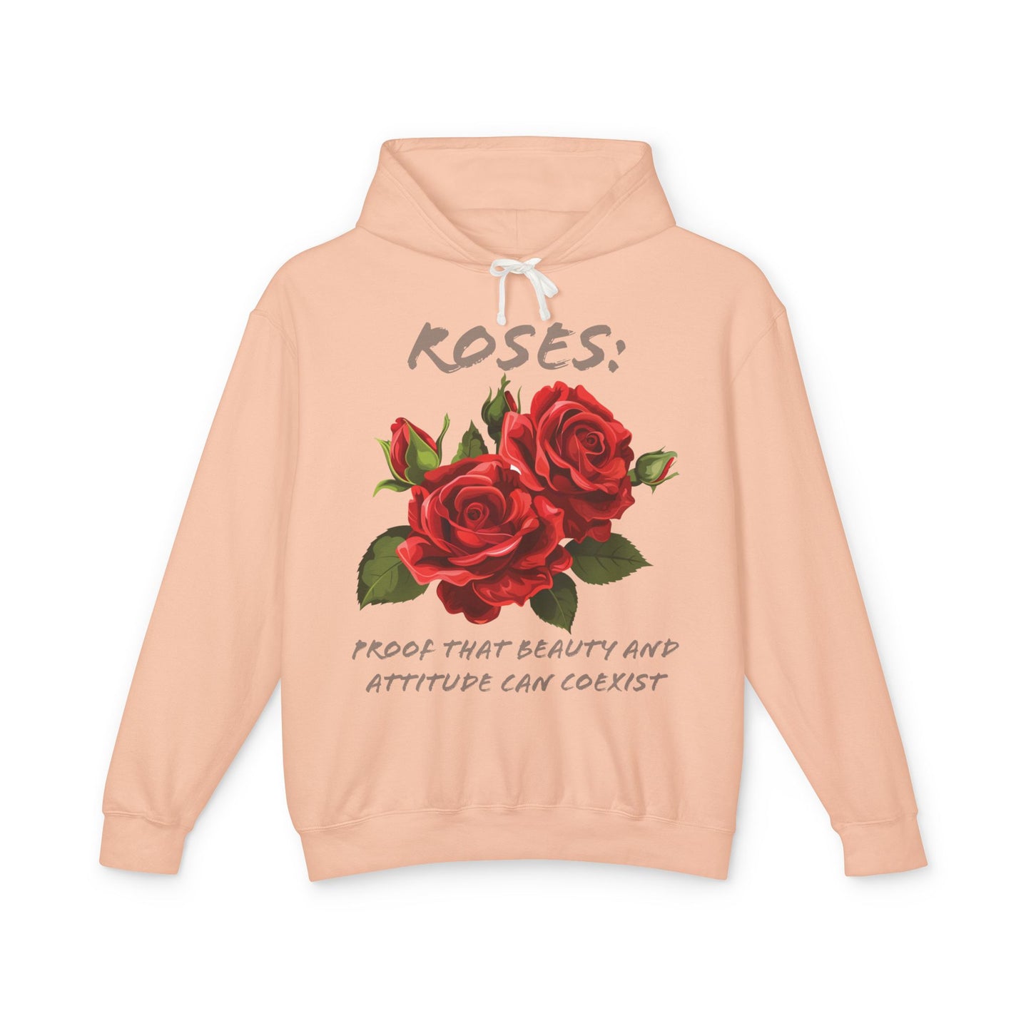 Flower Quote | Lightweight Hooded Sweatshirt | Roses