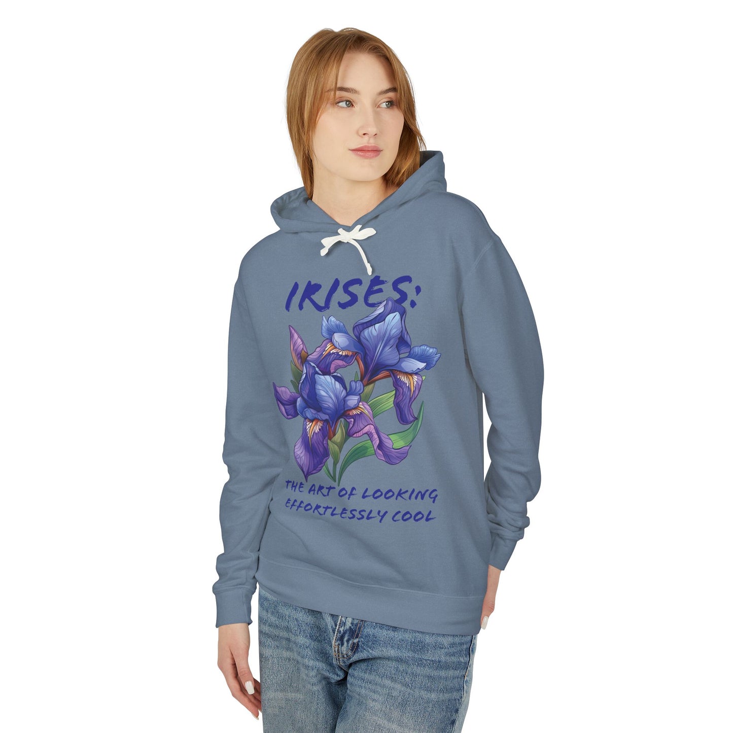 Flower Quote | Lightweight Hooded Sweatshirt | Irises