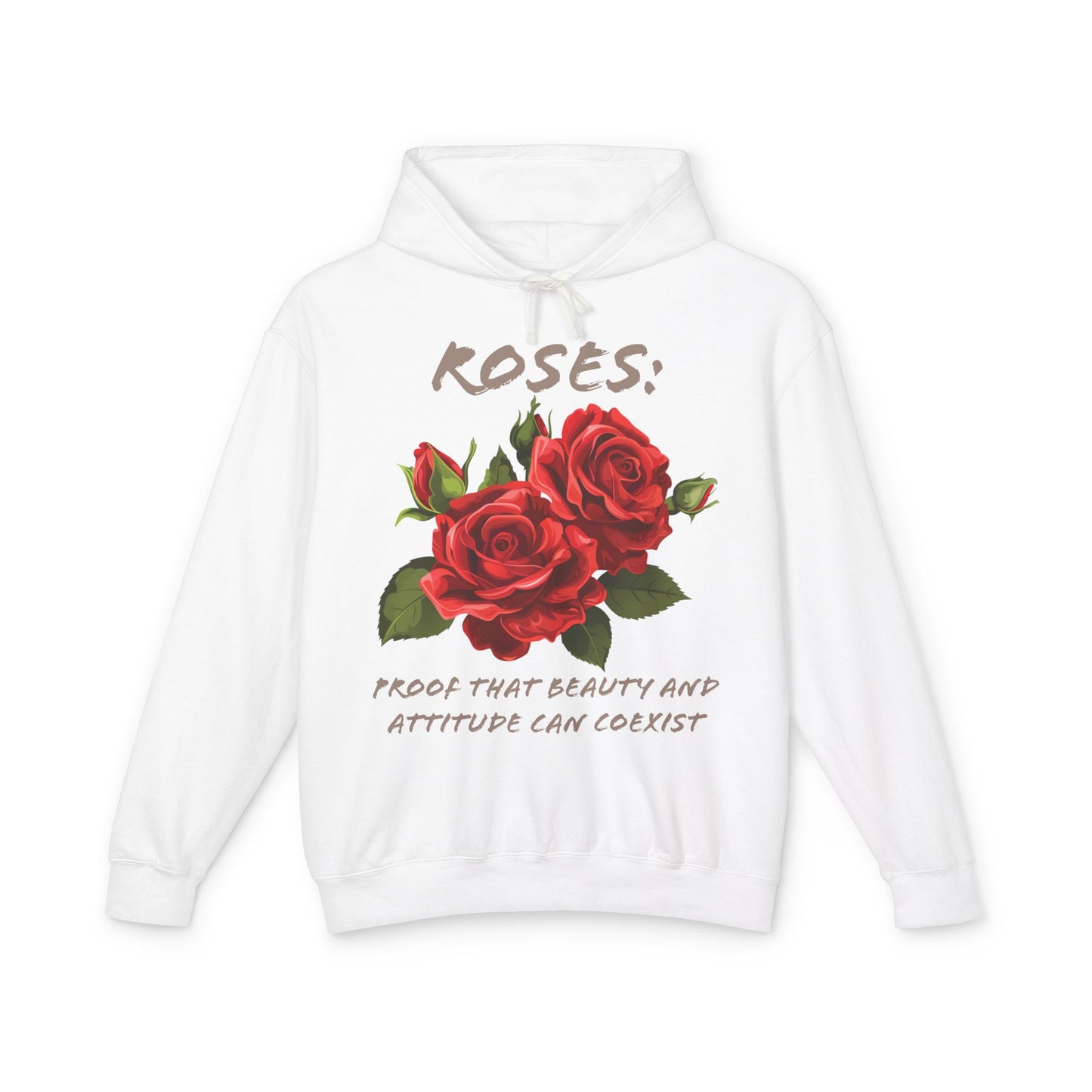 Flower Quote | Lightweight Hooded Sweatshirt | Roses